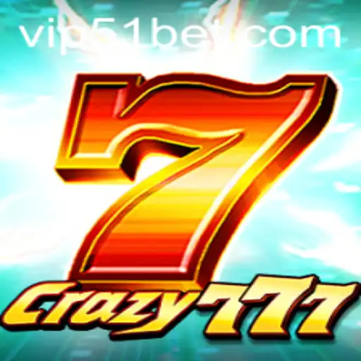 Crazy777: A New Spin on Online Gaming with 51bet