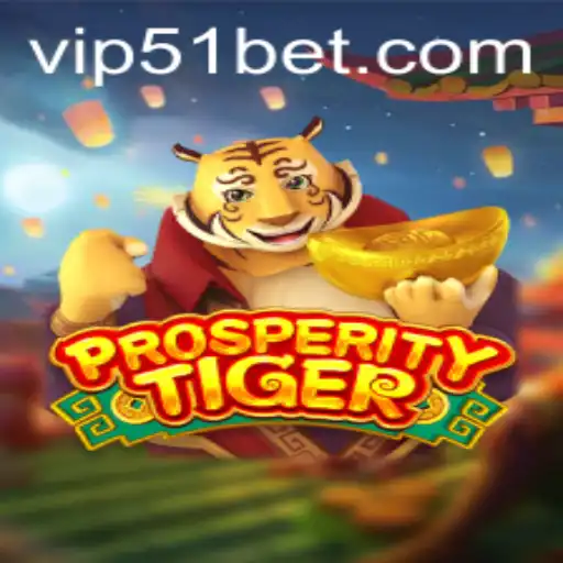 Exploring ProsperityTiger: A New Era of Strategy Gaming with 51bet